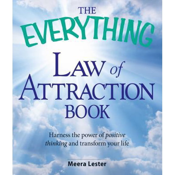 Pre-Owned The Everything Law of Attraction Book: Harness the Power of Positive Thinking and Transform Your Life (Paperback) 1598697757 9781598697759