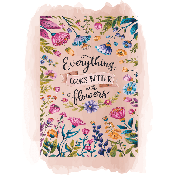 Everything Looks Better With Flowers Colorful Wall Art Sticker Designs Vinyl Stickers For Home House Walls Rooms Windows Nursery Closet Playroom Garage Basement Bedroom Decoration Size (24x28 inch)