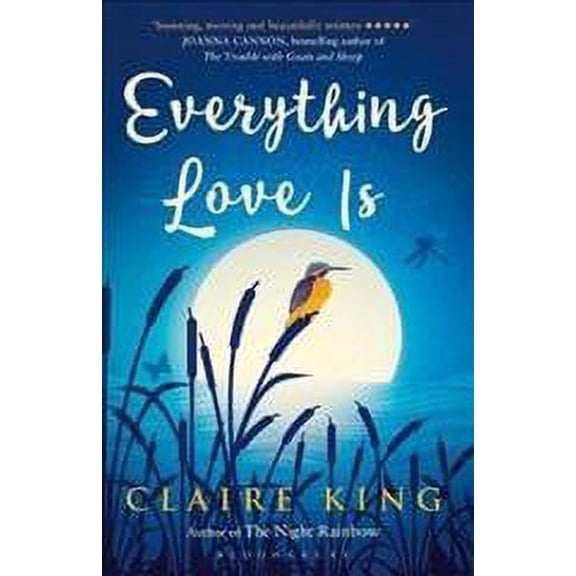 Everything Love Is (Paperback) by Claire King