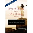 thumbnail image 1 of Everything Matters, Nothing Matters: For Women Who Dare to Live with Exquisite Calm, Euphoric Creativity & Divine Clarit, (Paperback), 1 of 1