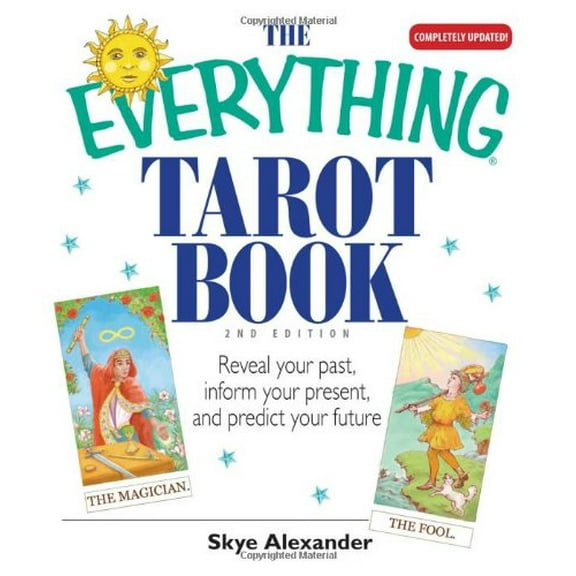 Pre-Owned The Everything Tarot Book: Reveal Your Past, Inform Your Present, and Predict Your Future (Paperback) 1593376561 9781593376567