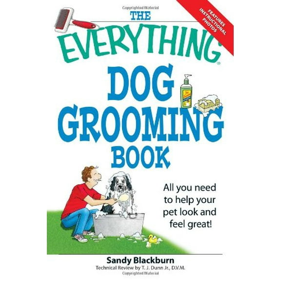 Pre-Owned The Everything Dog Grooming Book: All you need to help your pet look and feel great! (Everything Series) (Paperback) 159869653X 9781598696530