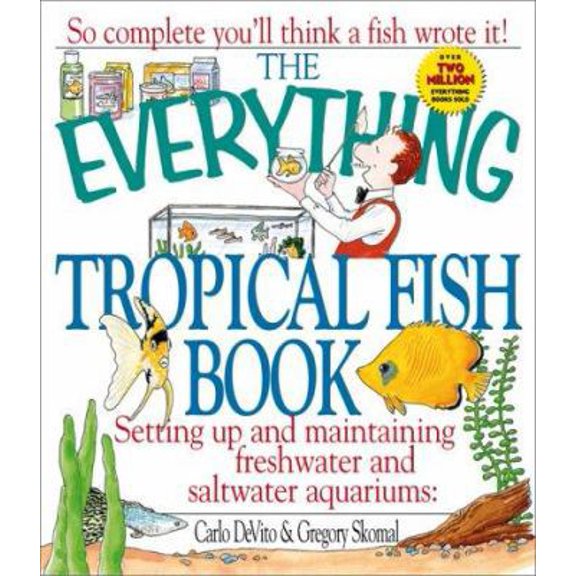 Pre-Owned The Everything Tropical Fish Book (Paperback) 1580623433 9781580623438