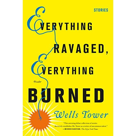 Pre-Owned Everything Ravaged, Everything Burned: Stories (Paperback) 0312429290