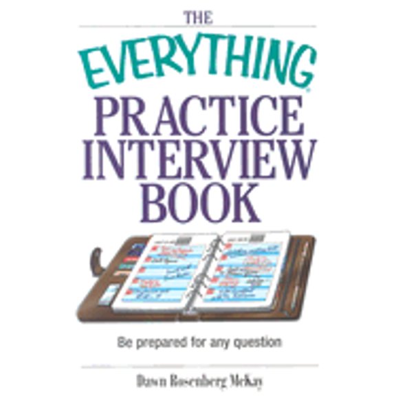 Pre-Owned Everything (School & Careers): The Everything Practice Interview Book : Be Prepared for Any Question (Edition 3) (Paperback)