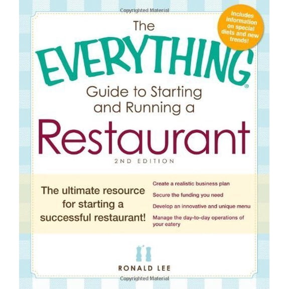 Pre-Owned The Everything Guide to Starting and Running a Restaurant: The ultimate resource for starting a successful restaurant! (Paperback) 1440526850 9781440526855
