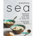 thumbnail image 1 of Everything Sea - Seafood Recipes that are a most-try: Seafood Recipes Every Family Should Try, (Paperback), 1 of 1