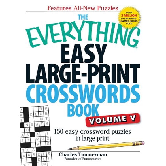 The Everything Easy Large-Print Crosswords Book, Volume V: 150 Easy Crossword Puzzles in Large Print