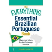 FERNANDA FERREIRA Everything® Series: The Everything Essential Brazilian Portuguese Book : All You Need to Learn Brazilian Portuguese in No Time! (Paperback)