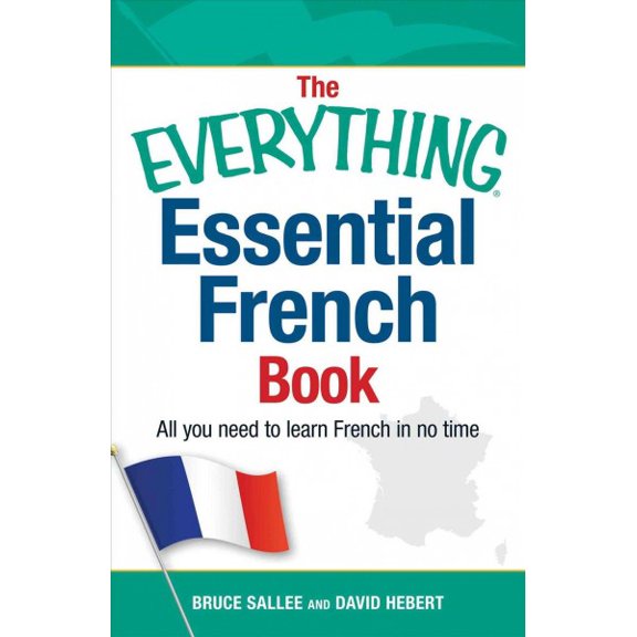 Pre-Owned The Everything Essential French Book: All You Need to Learn French in No Time (Paperback) 1440576912 9781440576911