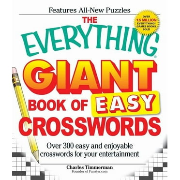 Everything(r) The Everything Giant Book of Easy Crosswords: Over 300 Easy and Enjoyable Crosswords for Your Entertainment, (Paperback)