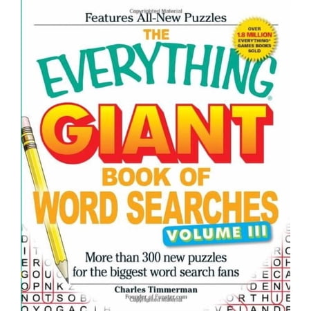 The Everything Giant Book of Word Searches, Volume III: More than 300 new puzzles for the biggest word search fans