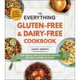 thumbnail image 1 of The Everything Gluten-Free & Dairy-Free Cookbook : 300 Simple and Satisfying Recipes Without Gluten or Dairy (Paperback), 1 of 2