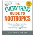 thumbnail image 1 of Everything® Series: The Everything Guide To Nootropics : Boost Your Brain Function with Smart Drugs and Memory Supplements (Paperback), 1 of 3