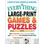 Everything® Series: The Everything Large-Print Games & Puzzles Book : 150+ Crossword, Word Search, Sudoku, and Logic Games for Unlimited Puzzle Fun! (Paperback)