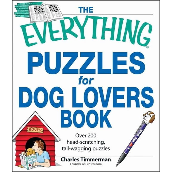 Everything(r) The Everything Puzzles for Dog Lovers Book: Over 200 Head-Scratching, Tail-Wagging Puzzles, (Paperback)