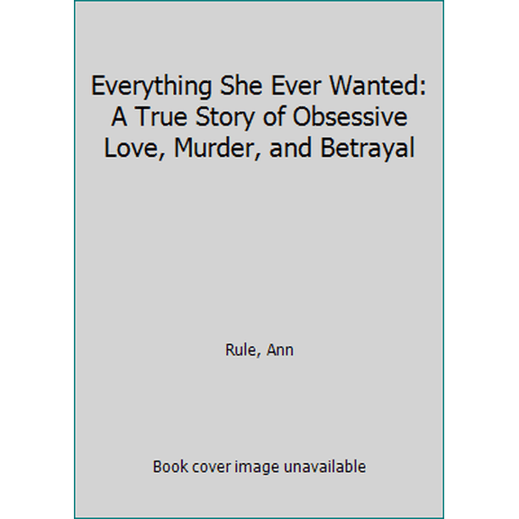 Pre-Owned Everything She Ever Wanted (Mass Market Paperback) 067169071X 9780671690717