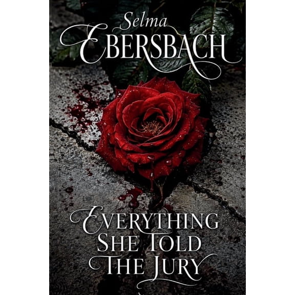 Everything She Told the Jury, (Paperback)