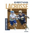 thumbnail image 1 of Everything Sports Everything Lacrosse, (Hardcover), 1 of 1