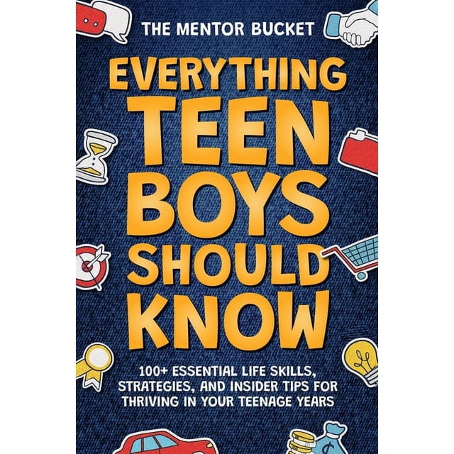 Everything Teen Boys Should Know - 100+ Essential Life Skills ...