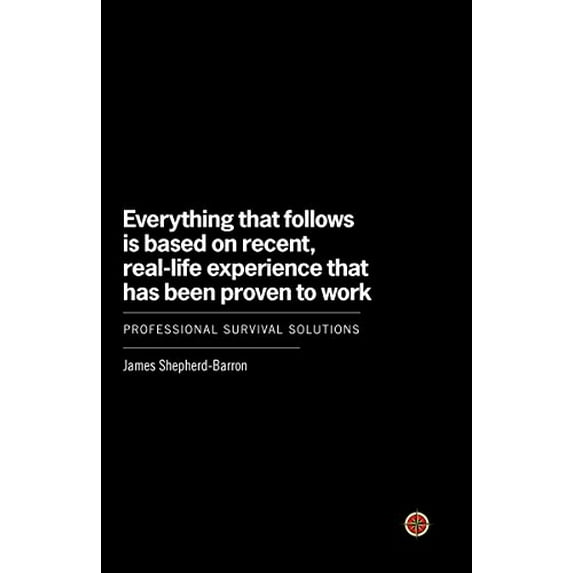 Pre-Owned Everything That Follows Is Based on Recent, Real-Life Experience That Has Been Proven to Work: Professional Survival Solutions (Paperback) 0307886328 9780307886323