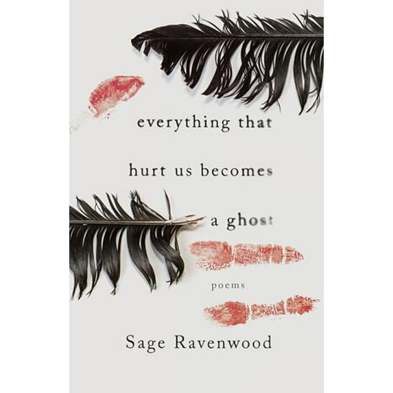 Pre-Owned Everything That Hurt Us Becomes a Ghost: Poems (Paperback) 1954622228 9781954622227