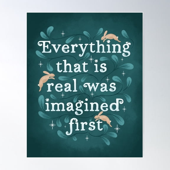 Everything That Is Real Was Imagined First Poster Wall Art, Modern Wall Decor For Living Room Bedroom, 24x36 UNFRAMED