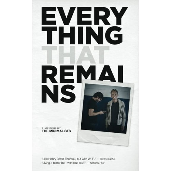 Pre-Owned Everything That Remains: A Memoir by The Minimalists (Paperback) 1938793188 9781938793189