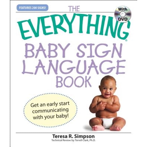 Pre-Owned Everything®: The Everything Baby Sign Language Book : Get an early start communicating with your baby! (Paperback)