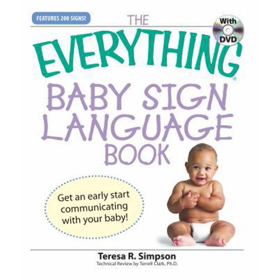Pre-Owned The Everything Baby Sign Language Book: Get an early start communicating with your baby! (Paperback) 1598695649 9781598695649