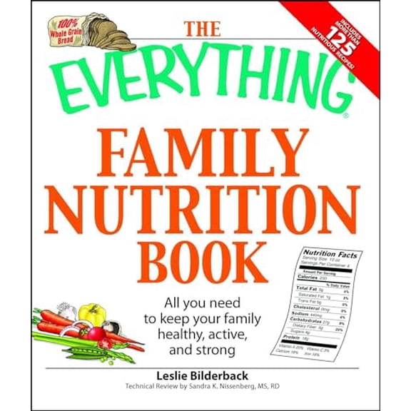Pre-Owned The Everything Family Nutrition Book: All You Need to Keep Your Family Healthy, Active, and Strong (Paperback) 1598697048 9781598697049