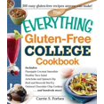 thumbnail image 1 of Everything®: The Everything Gluten-Free College Cookbook : Includes Pineapple Coconut Smoothie, Healthy Taco Salad, Artichoke and Spinach Dip, Beef and Broccoli Stir-Fry, Oatmeal Chocolate Chip Cookies and Hundreds More! (Paperback), 1 of 1