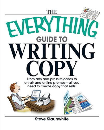 Writing Everything Pre-Owned The Everything Guide To Writing Copy: From Ads and Press ...