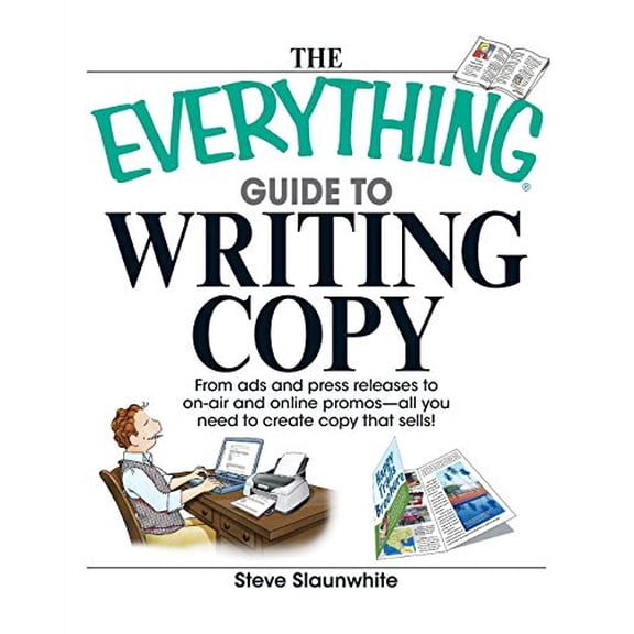 Pre-Owned The Everything Guide To Writing Copy: From Ads and Press Release to On-Air and Online Promos--All You Need to Create Copy That Sells Paperback
