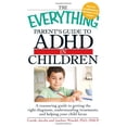 thumbnail image 1 of Pre-Owned Everything®: The Everything Parents' Guide to ADHD in Children (Paperback), 1 of 1