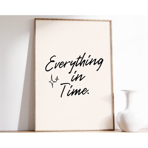 Everything In Time Print, Retro Typography Poster, Aesthetic Home Decor, Neutral Trendy Hand Drawn Quote Print, Minimalist Art Wall Art, Modern Wall Decor, 8x12 UNFRAMED