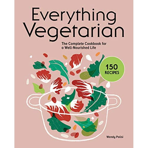 Pre-Owned Everything Vegetarian: The Complete Cookbook for a Well-Nourished Life Paperback