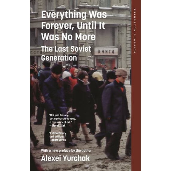 Everything Was Forever, Until It Was No More: The Last Soviet Generation