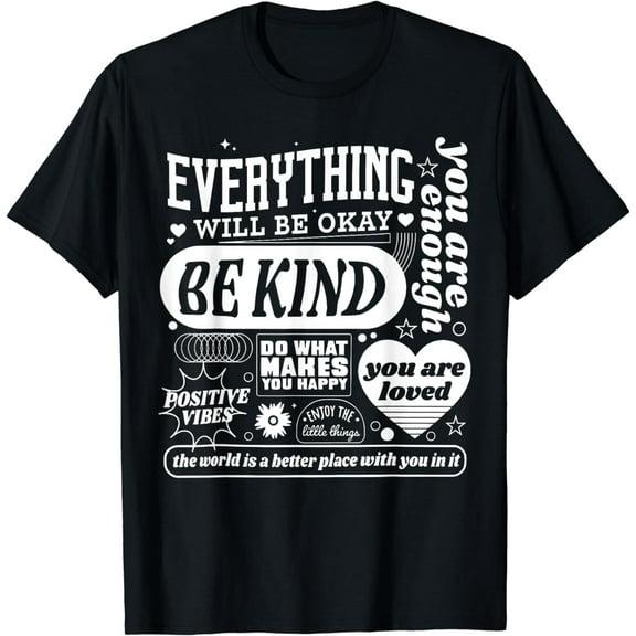 Everything Will Be Okay Be Kind Aesthetic Trend T-Shirt