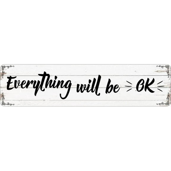Everything Will be Ok Metal Tin Sign Funny Vintage Slim Street Tin Signs 16 x 4 Inch Wall Art Decor Iron Poster for Home Farmhouse Bar Cafe Garage Bedroom Rustic Gifts.jpg