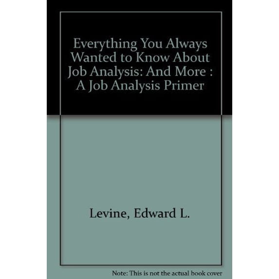 Pre-Owned Everything You Always Wanted to Know About Job Analysis: And More : A Job Analysis Primer (Paperback) 0936166169 9780936166162