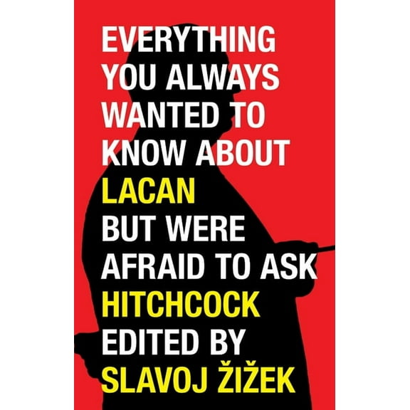 Everything You Always Wanted to Know about Lacan But Were Afraid to Ask Hitchcock, (Paperback)