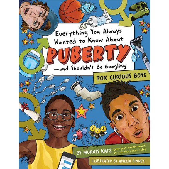 Pre-Owned Everything You Always Wanted to Know about Puberty--And Shouldn't Be Googling: For Curious Boys (Paperback) 1950587134 9781950587131