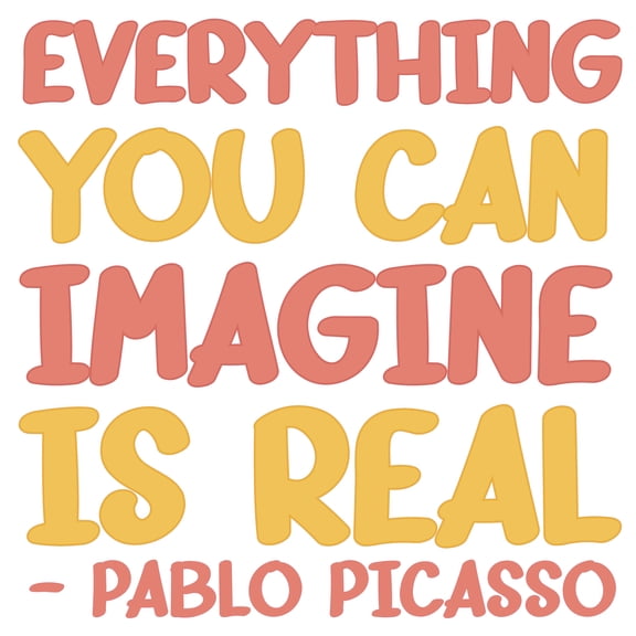 Everything You Can Imagine is Real Colorful Art Design Banner Vinyl Wall Decal - Famous Inspiration Quotation by Well Known Artist Pablo Picasso for Kids Wall Decoration - 28" x 22"