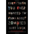thumbnail image 1 of Pre-Owned Everything You Ever Wanted to Know about Zombies (Paperback) 1451641575 9781451641578, 1 of 1