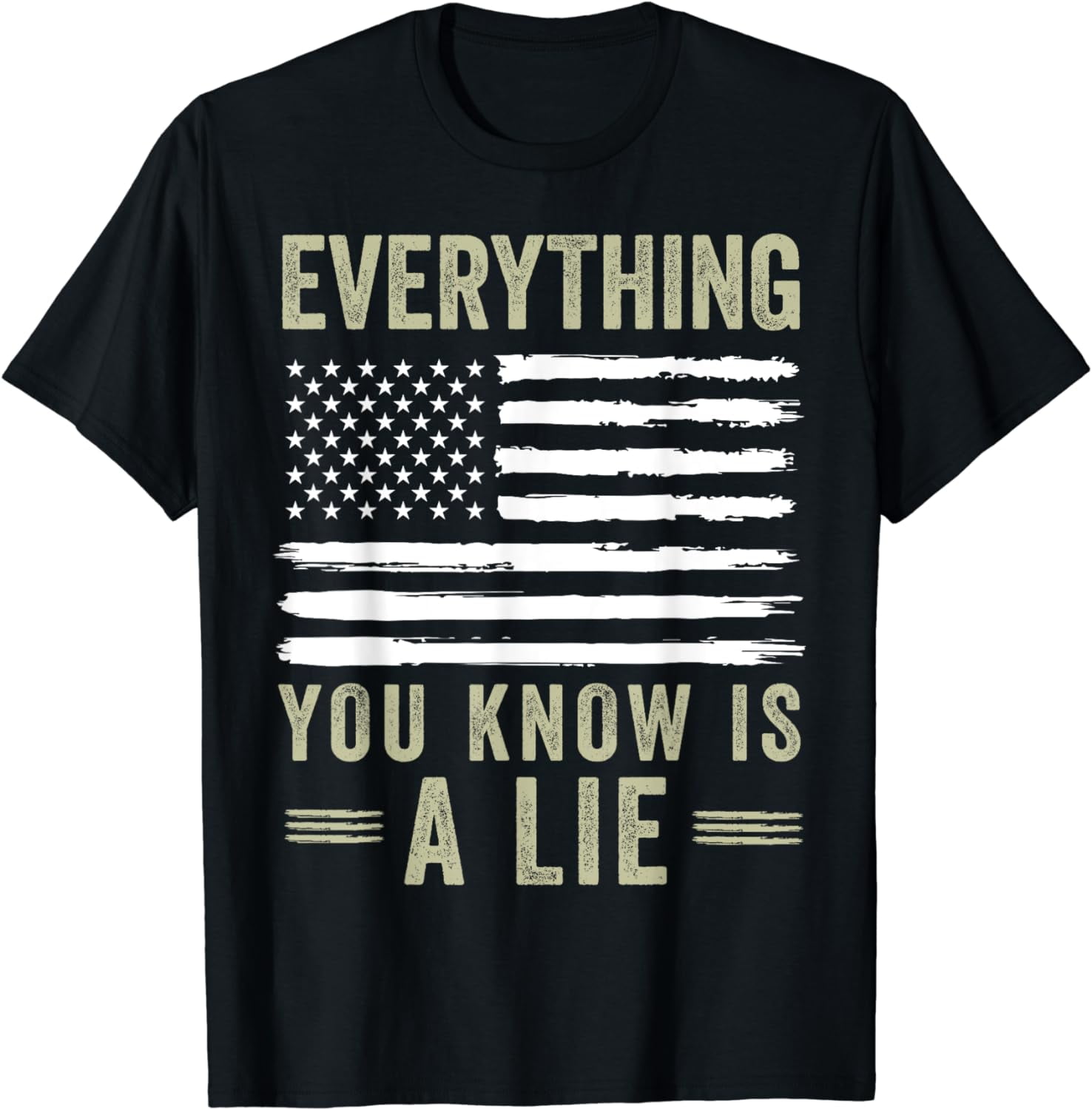 Everything You Know Is a Lie TShirt