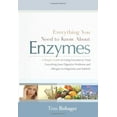 thumbnail image 1 of Pre-Owned Everything You Need to Know About Enzymes: A Simple Guide to Using Enzymes to Treat Everything from Digestive Problems and Allergies to Migraines and Arthritis, 9781929774494, 1929774494, Hardcover,, 1 of 1