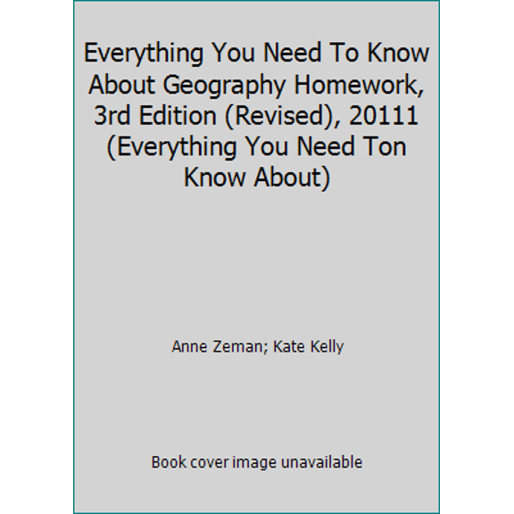 Pre-Owned Everything You Need To Know About Geography Homework, 3rd Edition (Revised), 20111 (Everything You Need Ton Know About) (Paperback) 0545374723 9780545374729