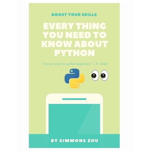 Everything You Need to Know About Python for Beginners, (Paperback)