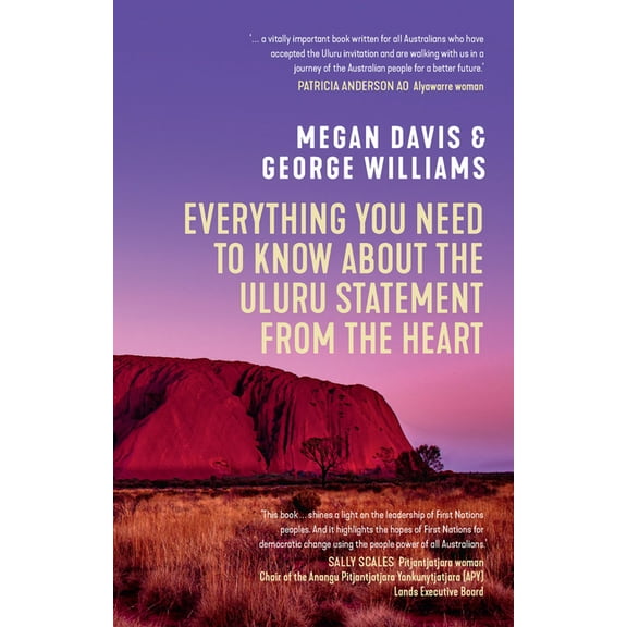 Everything You Need to Know about the Uluru Statement from the Heart, (Paperback)